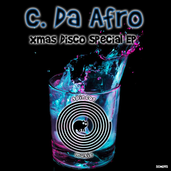 C. Da Afro  - Xmas Disco Special EP [SCM095]